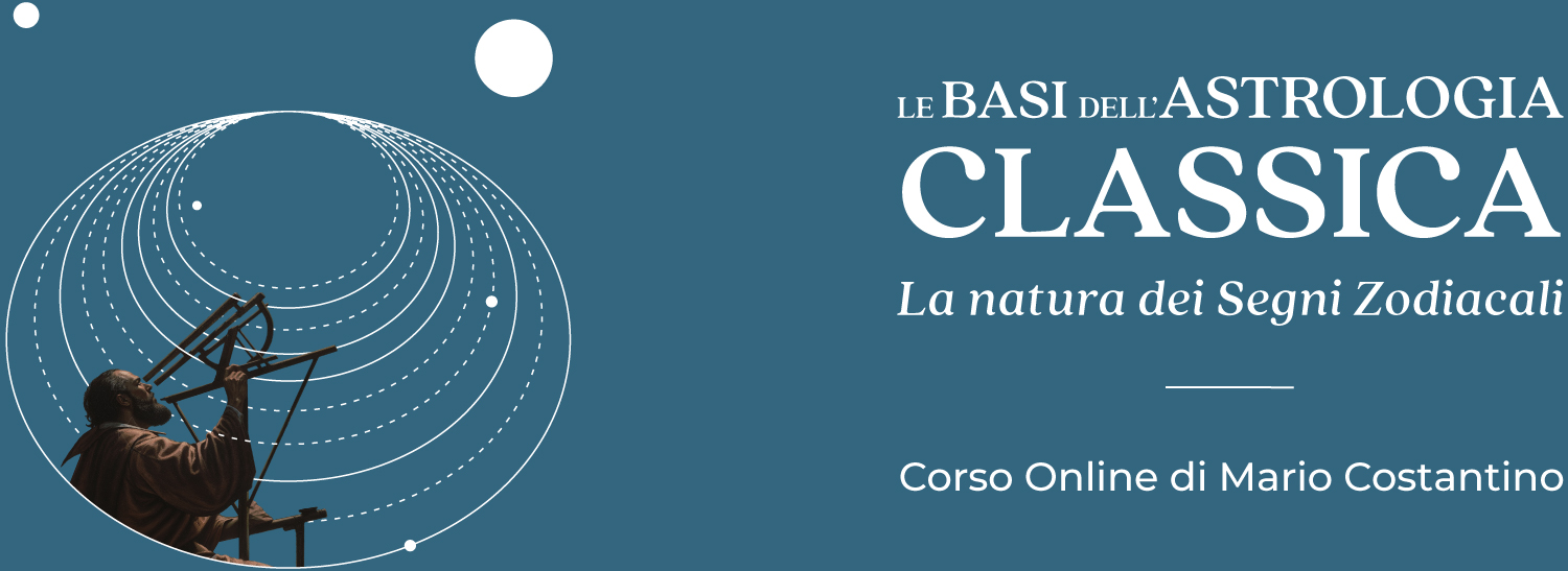 Le basi dell'astrologia classica. La natura dei Segni zodiacali – Corso online di Mario Costantino